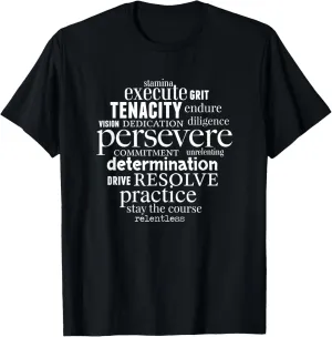 Persevere Word Art Strong Women Men Achievers Inspirational T-Shirt