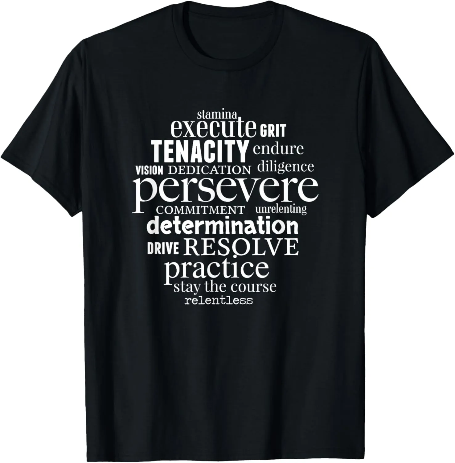 Persevere Word Art Strong Women Men Achievers Inspirational T-Shirt